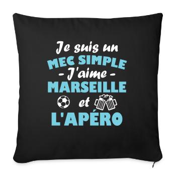 Je suis un mec simple j aime marseille et l apéro - Housse de coussin décorative 45 x 45 cm - noir - Devant