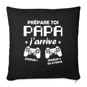 Prépare toi papa j'arrive annonce grossesse papa - Housse de coussin décorative 45 x 45 cm - noir - Devant