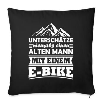 Unterschätze niemals einen alten Mann mit E-Bike - Sofakissenbezug 45 x 45 cm - Schwarz - Vorne