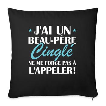Beau-père cinglé - Housse de coussin décorative 45 x 45 cm - noir - Devant