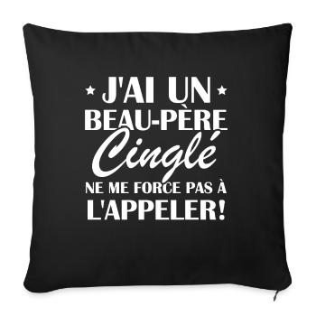 Beau-père cinglé - Housse de coussin décorative 45 x 45 cm - noir - Devant