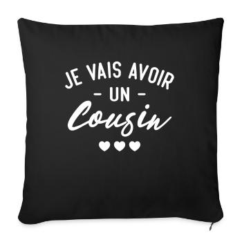 Je vais avoir un cousin - Housse de coussin décorative 45 x 45 cm - noir - Devant