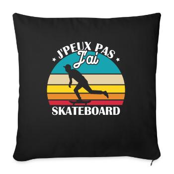 Je peux pas j ai skateboard - Housse de coussin décorative 45 x 45 cm - noir - Devant