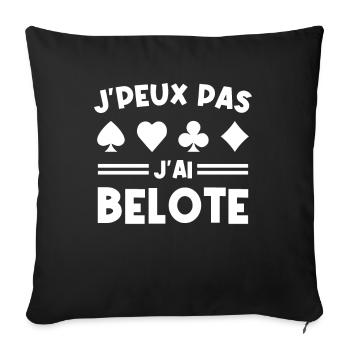 Je Peux Pas J ai Belote - Housse de coussin décorative 45 x 45 cm - noir - Devant
