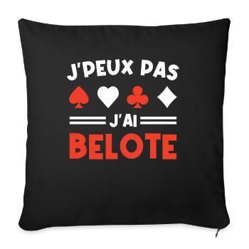 Je Peux Pas J ai Belote - Housse de coussin décorative 45 x 45 cm - noir - Devant