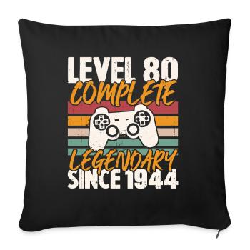 Level 80 Complete 1944 Birthday Gift - Sofa pillowcase 17,3'' x 17,3'' (45 x 45 cm) - black - Front