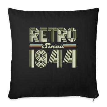 Rétro Depuis 1944 Vintage Cadeau d Anniversaire - Housse de coussin décorative 45 x 45 cm - noir - Devant