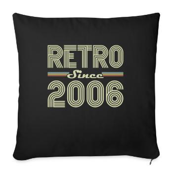 Rétro Depuis 2006 Vintage Cadeau d Anniversaire - Housse de coussin décorative 45 x 45 cm - noir - Devant