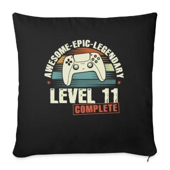 Level 11 Complete 11th Birthday Gift - Sofa pillowcase 17,3'' x 17,3'' (45 x 45 cm) - black - Front