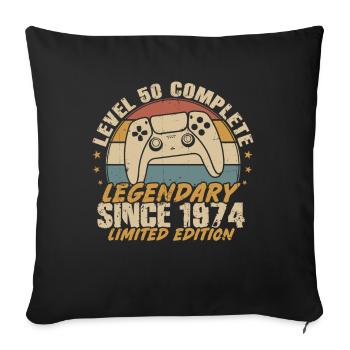 Level 50 Complete Legendary since 1974 - Sofa pillowcase 17,3'' x 17,3'' (45 x 45 cm) - black - Front