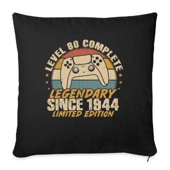 Level 80 Complete Legendary since 1944 - Sofa pillowcase 17,3'' x 17,3'' (45 x 45 cm) - black - Front