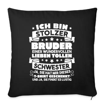 Ich stolzer bruder wundervollen lieben schwester - Sofakissenbezug 45 x 45 cm - Schwarz - Vorne