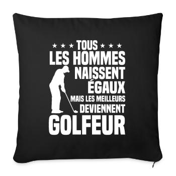 Better Equal Men Become Golfers - Sofa pillowcase 17,3'' x 17,3'' (45 x 45 cm) - black - Front