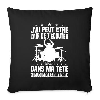 In my head I'm playing drums - Sofa pillowcase 17,3'' x 17,3'' (45 x 45 cm) - black - Front