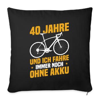 40 years and I'm still riding without a battery - Sofa pillowcase 17,3'' x 17,3'' (45 x 45 cm) - black - Front