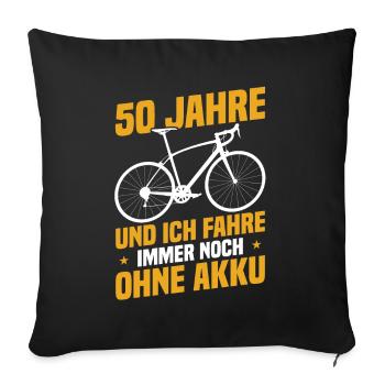 50 years and I'm still riding without a battery - Sofa pillowcase 17,3'' x 17,3'' (45 x 45 cm) - black - Front