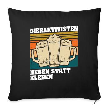 Bieraktivisten Heben statt Kleben - Sofakissenbezug 45 x 45 cm - Schwarz - Vorne