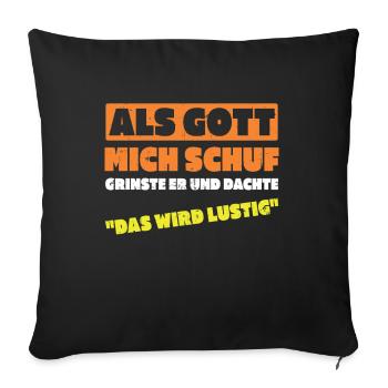 When God created me, I thought this was going to be funny - Sofa pillowcase 17,3'' x 17,3'' (45 x 45 cm) - black - Front