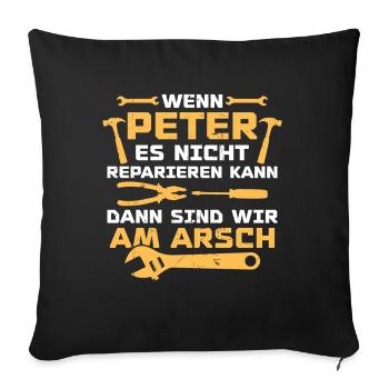 If Peter can't fix it - Sofa pillowcase 17,3'' x 17,3'' (45 x 45 cm) - black - Front