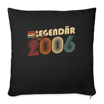 Legendary since 2006 - Sofa pillowcase 17,3'' x 17,3'' (45 x 45 cm) - black - Front
