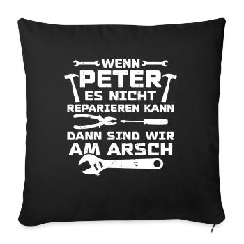 If Peter can't fix it - Sofa pillowcase 17,3'' x 17,3'' (45 x 45 cm) - black - Front