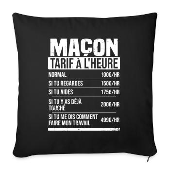 Maçon tarif à l'heure idée cadeau humour - Housse de coussin décorative 45 x 45 cm - noir - Devant