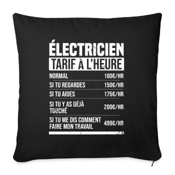 Électricien tarif à l'heure idée cadeau humour - Housse de coussin décorative 45 x 45 cm - noir - Devant