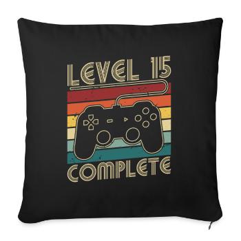 Level 15 Complete 15 Years Birthday Gift - Sofa pillowcase 17,3'' x 17,3'' (45 x 45 cm) - black - Front