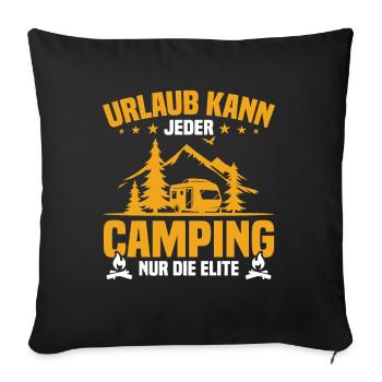 Tout le monde peut partir en vacances en camping, seule l'élite - Housse de coussin décorative 45 x 45 cm - noir - Devant