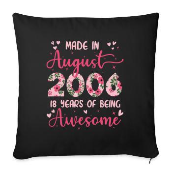 August 2006 18th Birthday Gift For Girl - Sofa pillowcase 17,3'' x 17,3'' (45 x 45 cm) - black - Front