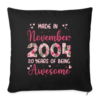 November 2004 20th Birthday for Girls - Sofa pillowcase 17,3'' x 17,3'' (45 x 45 cm) - black - Front