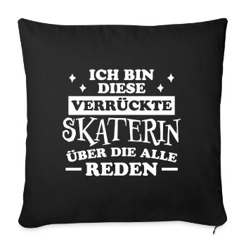 Skaterin Lustiger Spruch Skating Skaterin Geschenk - Sofakissenbezug 45 x 45 cm - Schwarz - Vorne