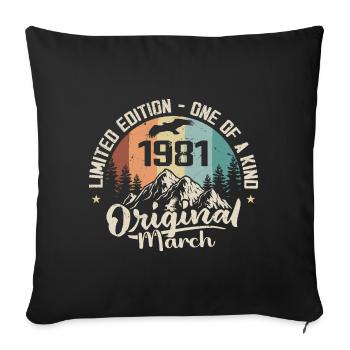 March 1981 Birthday Gift - Born in march 1981 - Sofa pillowcase 17,3'' x 17,3'' (45 x 45 cm) - black - Front