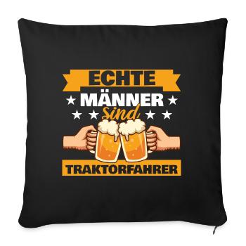 Echte Männer sind Traktorfahrer - Sofakissenbezug 45 x 45 cm - Schwarz - Vorne