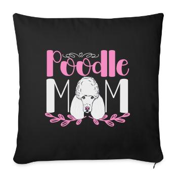 Caniche Maman Chien Caniche Mama - Housse de coussin décorative 45 x 45 cm - noir - Devant