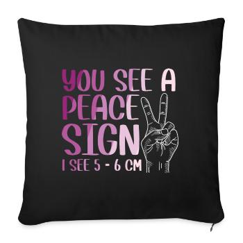 You See a peace sign 1 see 5 - 6 cm - Sofakissenbezug 45 x 45 cm - Schwarz - Vorne