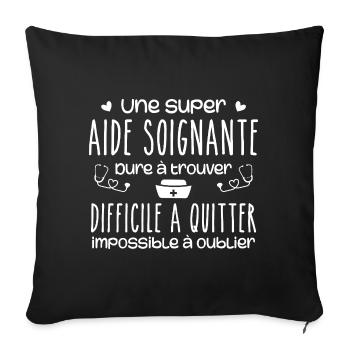 Une super Aide Soignante Cadeau Humour - Housse de coussin décorative 45 x 45 cm - noir - Devant
