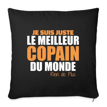 I'm just the best friend in the world - Sofa pillowcase 17,3'' x 17,3'' (45 x 45 cm) - black - Front