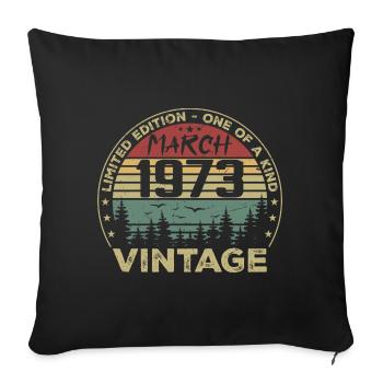 März 1973 - Bestes Geburtstagsgeschenk März 1973 - Sofakissenbezug 45 x 45 cm - Schwarz - Vorne