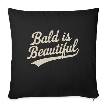 Men's Bald Gift Idea Bald Is Beautiful - Sofa pillowcase 17,3'' x 17,3'' (45 x 45 cm) - black - Front