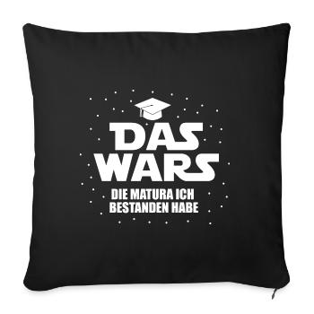Das Wars Matura bestanden lustiger Spruch - Sofakissenbezug 45 x 45 cm - Schwarz - Vorne