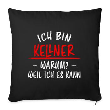 Kellner Lustige Spruch Service Restaurant Geschenk - Sofakissenbezug 45 x 45 cm - Schwarz - Vorne