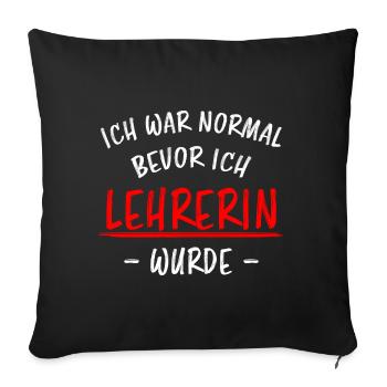 Lehrerin Beruf Lustige Spruch Unterricht Geschenk - Sofakissenbezug 45 x 45 cm - Schwarz - Vorne