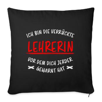 Lehrerin Beruf Lustige Spruch Unterricht Geschenk - Sofakissenbezug 45 x 45 cm - Schwarz - Vorne