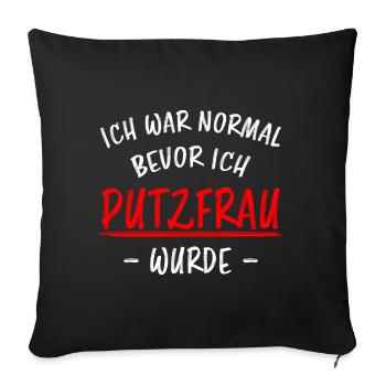 Putzfrau Haushalt Spruch Reinigungskraft Geschenk - Sofakissenbezug 45 x 45 cm - Schwarz - Vorne