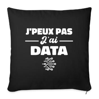 J'Peux Pas J'ai Data Scientist Data Engineer - Housse de coussin décorative 45 x 45 cm - noir - Devant
