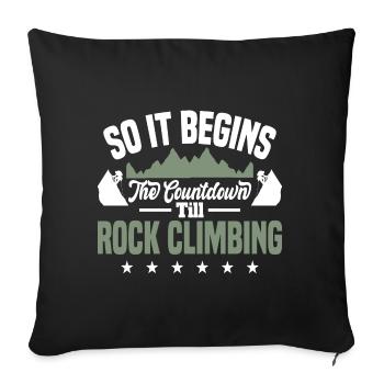 So it begins the countdown till rock climbing - Sofakissenbezug 45 x 45 cm - Schwarz - Vorne