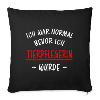 Tierpflegerin Lustiger Spruch Beruf Tiere Geschenk - Sofakissenbezug 45 x 45 cm - Schwarz - Vorne