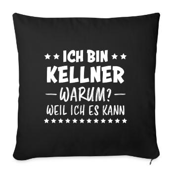 Kellner Lustige Spruch Service Restaurant Geschenk - Sofakissenbezug 45 x 45 cm - Schwarz - Vorne
