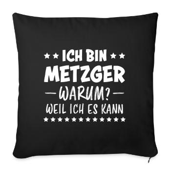 Metzger Beruf Lustiger Spruch Fleischer Geschenk - Sofakissenbezug 45 x 45 cm - Schwarz - Vorne